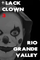 Черный клоун 3: Долина Рио-Гранде смотреть онлайн (2025)