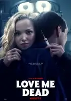  Люби меня мертвым смотреть онлайн (2024) 